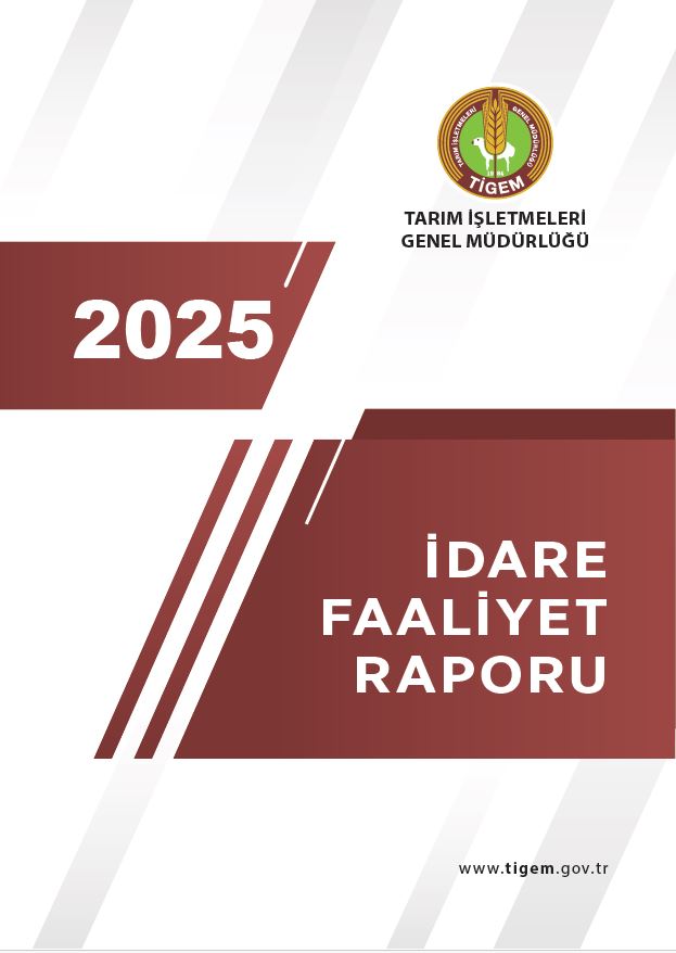 	2025 YILI İDARE FAALİYET RAPORU(TİGEM)