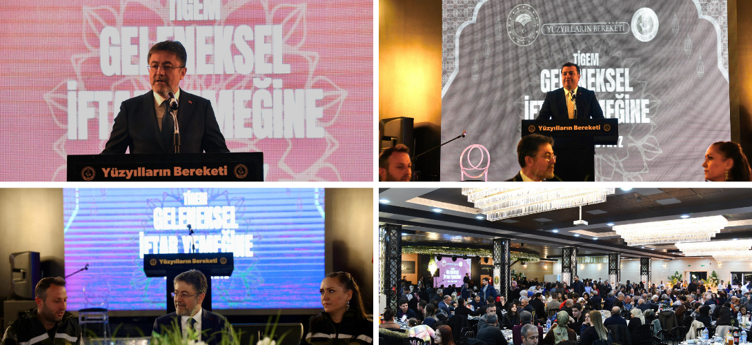 TARIM VE ORMAN BAKANI İBRAHİM YUMAKLI TİGEM’İN GELENEKSEL İFTAR YEMEĞİ’NE TEŞRİF ETTİ